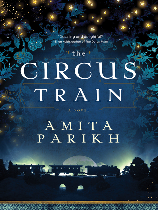 Title details for The Circus Train by Amita Parikh - Available